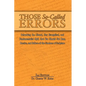 Those So-Called Errors: Debunking the Liberal, New Evangelical, and Fundamentalist Myth that You Should Not Hear, Receive, and Believe All the - Paperback