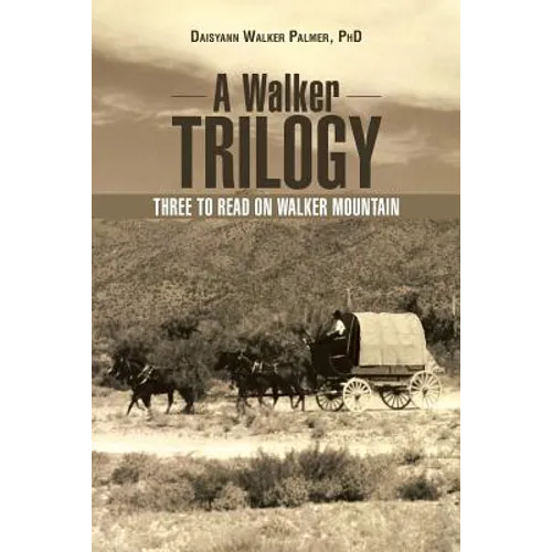 A Walker Trilogy: Three to Read on Walker Mountain - Paperback