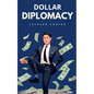 Dollar Diplomacy - Paperback