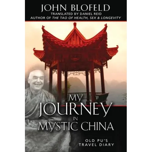 My Journey in Mystic China: Old Pu's Travel Diary - Hardcover