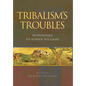 Tribalism's Troubles: Responding to Rowan Williams - Hardcover