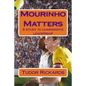Mourinho Matters: A study in charismatic leadership - Paperback