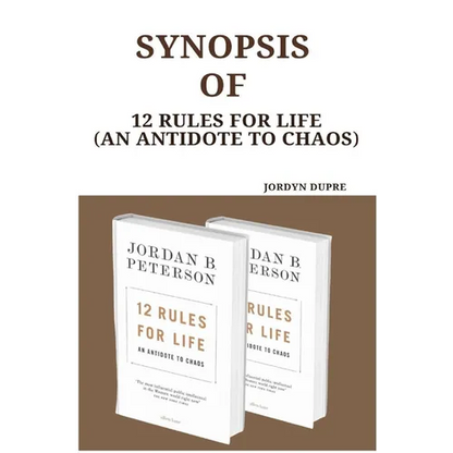 Synopsis Of: 12 Rules For Life (An Antidote To Chaos) - Paperback