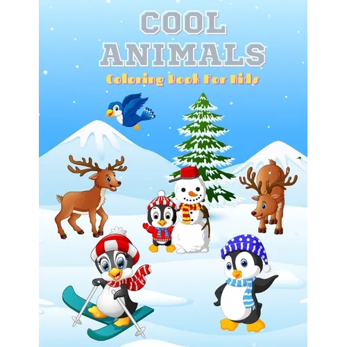 Cool Animals - Coloring Book for Kids: 100 Coloring Pages For Kids - Paperback