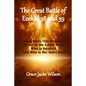 The Great Battle of Ezekiel 38 and 39: When Does This Prophecy Occur in the Latter Days, Who is Involved, and Who is the Anti-Christ - Paperback