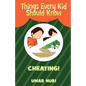 Things Every Kid Should Know CHEATING - Paperback