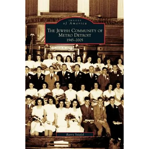 Jewish Community of Metro Detroit 1945-2005 - Hardcover