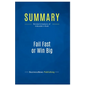 Summary: Fail Fast or Win Big: Review and Analysis of Schroeder's Book - Paperback