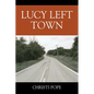 Lucy Left Town - Paperback