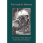 The Lady Is Delicate: An Italian Villa Memoir - Paperback