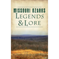 Missouri Ozarks Legends and Lore - Hardcover