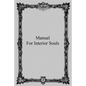 Manual for Interior Souls: A Collection of Unpublished Writings - Paperback