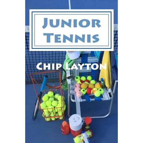 Junior Tennis: for Crazy Tennis Parents - Paperback