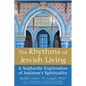 The Rhythms of Jewish Living: A Sephardic Exploration of Judaism's Spirituality - Paperback