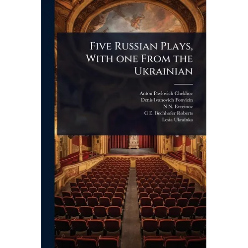 Five Russian Plays, With one From the Ukrainian - Paperback