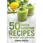 50 Top Green Smoothie Recipes: For Weight Loss and Detox - Paperback