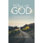 Walking with God: The Journey for Experiencing and Understanding God - Hardcover