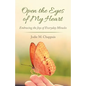 Open the Eyes of My Heart: Embracing the Joys of Everyday Miracles - Paperback