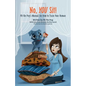 No, You Sit!: PD the Pug's Manual for How to Train Your Human - Paperback