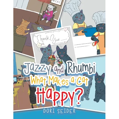 Jazzy and Rhumbi: What Makes a Cat Happy? - Paperback
