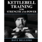 Kettlebell Training: For Strength and Power - Paperback