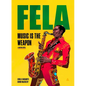 Fela: Music Is the Weapon - Hardcover