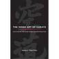 The Inner Art of Karate: Cultivating the Budo Spirit in Your Practice - Paperback