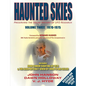 Haunted Skies Volume 3 1970-1975: Preserving the Social History of UFO Research - Paperback
