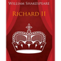 King Richard the Second In Plain and Simple English: A Modern Translation and the Original Version - Paperback