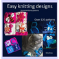 Easy knitting designs - Unconventional patterns - Hardcover