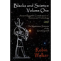 Blacks and Science Volume One: Ancient Egyptian Contributions to Science and Technology AND The Mysterious Sciences of the Great Pyramid - Paperback