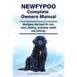 Newfypoo Complete Owners Manual. Newfypoo dog book for care, costs, feeding, grooming, health and training. - Paperback