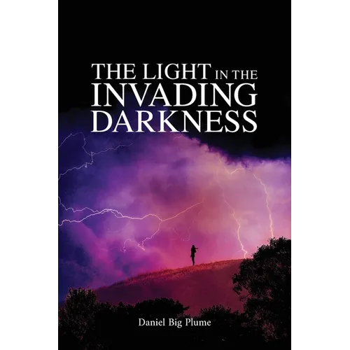 The Light in the Invading Darkness - Paperback