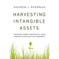 Harvesting Intangible Assets: Uncover Hidden Revenue in Your Company's Intellectual Property - Paperback