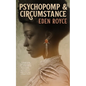 Psychopomp & Circumstance - Hardcover