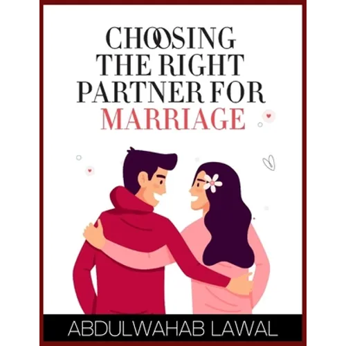 Choosing the Right Partner for Marriage - Paperback