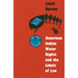 American Indian Water Rights and the Limits of Law - Paperback