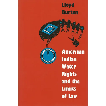 American Indian Water Rights and the Limits of Law - Paperback