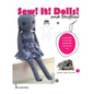 Sew! It! Dolls and Stuffies!: D.I.Y. Dolls and Toys for the 'Me' Made Life - Paperback