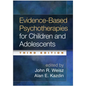 Evidence-Based Psychotherapies for Children and Adolescents - Hardcover