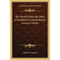 The World Within the Bible a Handbook to Swedenborg's Arcana Celestia - Paperback