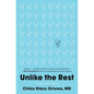 Unlike the Rest: A Doctor's Story - Hardcover
