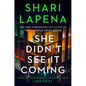 She Didn't See It Coming - Hardcover