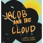 Jacob and the Cloud - Hardcover