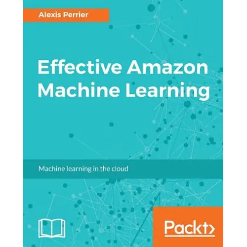 Effective Amazon Machine Learning - Paperback