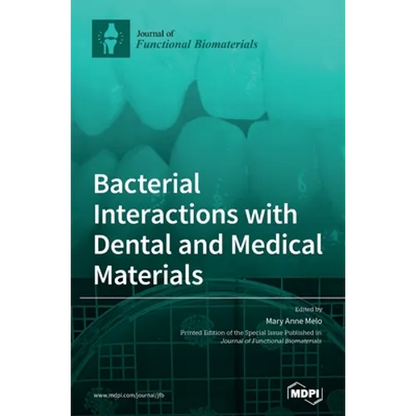 Bacterial Interactions with Dental and Medical Materials - Hardcover