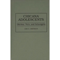 Chicana Adolescents: Bitches, 'Ho's, and Schoolgirls - Hardcover