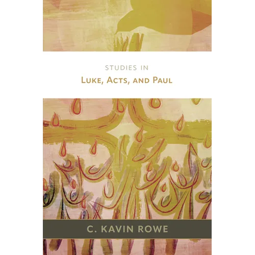 Studies in Luke, Acts, and Paul - Hardcover