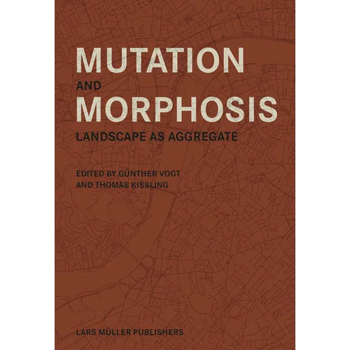 Mutation and Morphosis: Landscape as Aggregate - Paperback