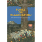 Force of Imagination: The Sense of the Elemental - Paperback
